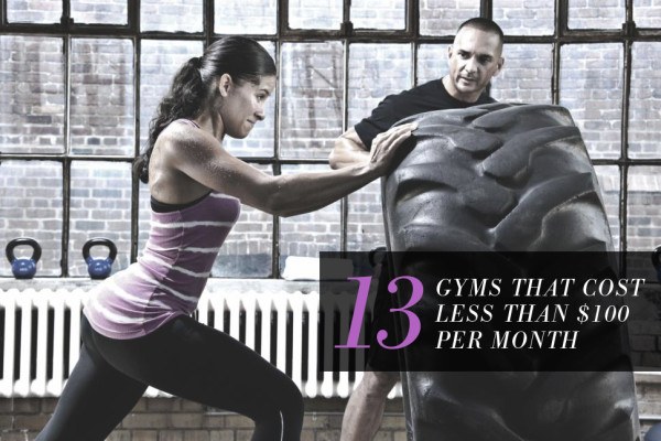 13 Gyms That Cost Less Than $100 Per Month