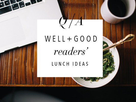 11 Smart, Healthy Lunch Ideas From Well+Good Readers
