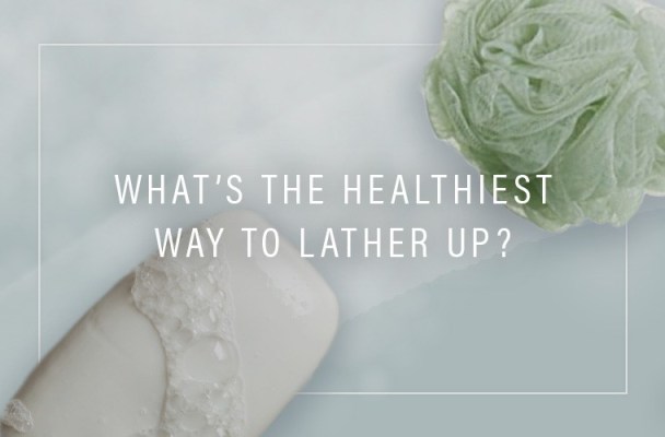 Should You Be Using a Bar of Soap or a Body Wash?