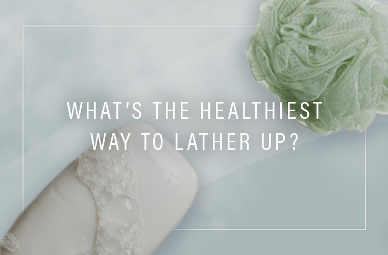 Is body wash or a bar of soap healthier?