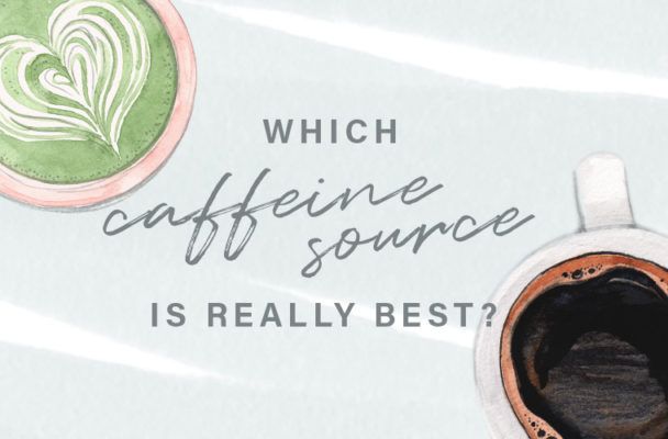 Which Caffeine Source Gives You the Best Boost—and the Tamest Crash?