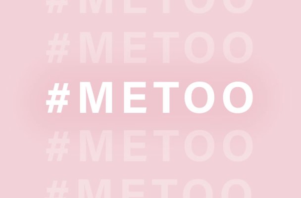 What You Need to Know About the "Me Too" Movement