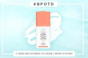 #BPOTD: Drunk Elephant's new eye cream nixes fine lines like nothing else