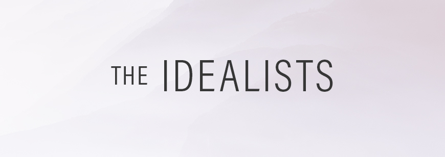The Idealists
