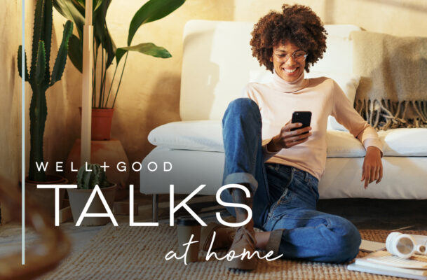 Well+Good TALKS: We Could All Use a Little Happiness Right Now—Here's How to Find It,...