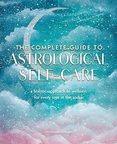 complete guide to astrological self care