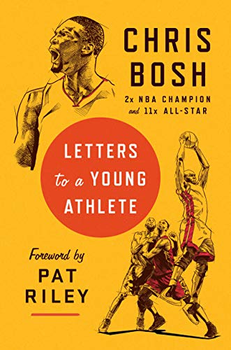the cover of the book letters to a young athlete, by chris bosh, one of the best gifts for teen boys